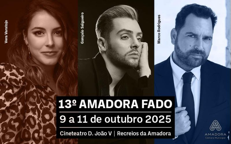 9 a 11 outubro | 13.º Amadora Fado com Marco Rodrigues, Gonçalo Salgueiro e Vera Varatojo 9 a 11 outubro | 13.º Amadora Fado com Marco Rodrigues, Gonçalo Salgueiro e Vera Varatojo